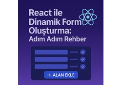 React ile Dinamik Form Oluşturma: Adım Adım Rehber